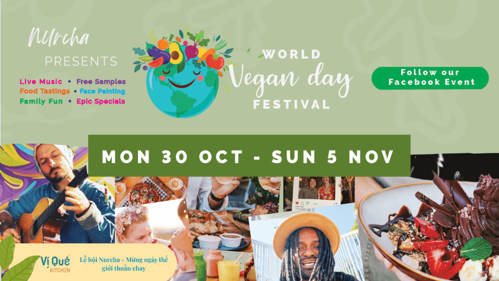 Sự kiện World Vegan Day Festival của Nurcha, diễn ra từ 30/10 đến 5/11 với các hoạt động như âm nhạc và ẩm thực